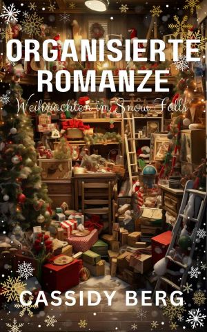 [Weihnachten im Snow Falls 01] • Organisierte romanze